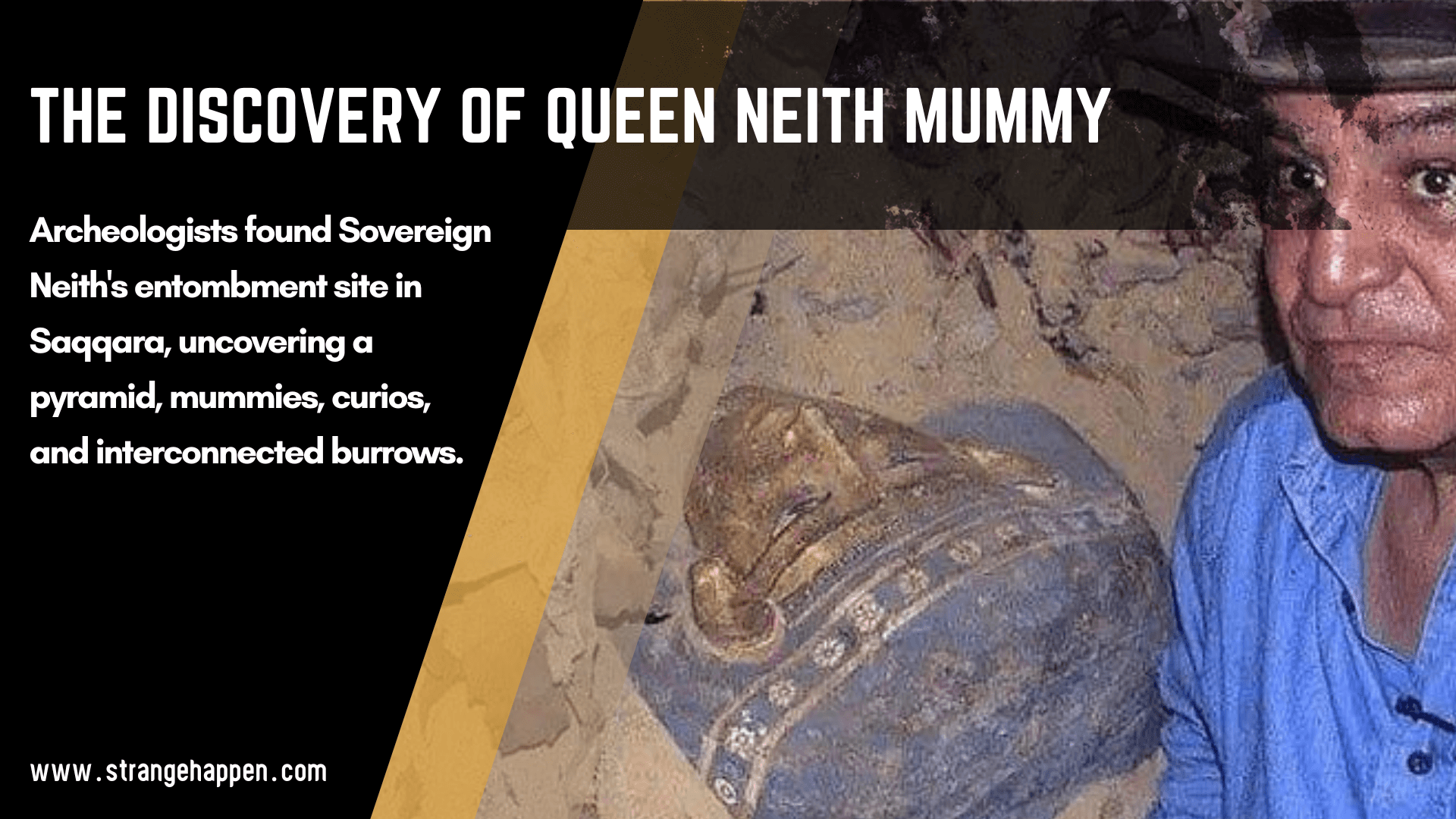 Archeologists Reveal Insider Facts of a Secret Egyptian Sovereign The Mummy
