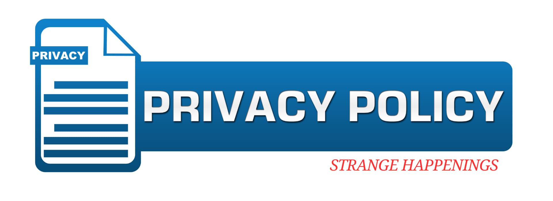 Strange Happenings Privacy Policy